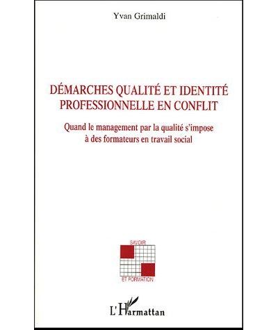 Démarches qualité et identité professionnelle en conflit