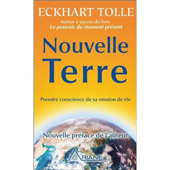 Nouvelle Terre - Prendre conscience de sa mission de vie - 1