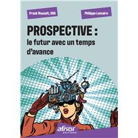 Prospective : le futur avec un temps d'avance
