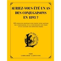 Auriez-vous été un as des conjugaisons en 1893 ?