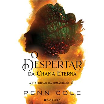 O Despertar da Chama Eterna - A Maldição da Irmandade #1 - 1