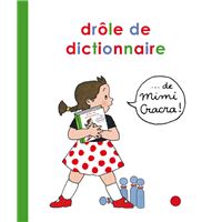 Le Drôle De Dictionnaire De Mimi Cracra