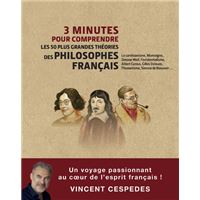 3 minutes pour comprendre les 50 plus grandes théories des philosophes français