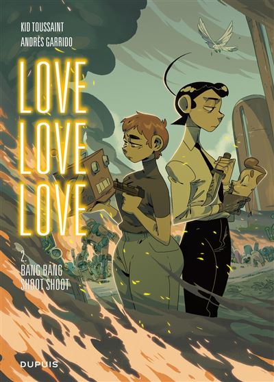 Love love love - Tome 2 - Bang bang shoot shoot - Kid Toussaint - Dupuis - cartonné - Bande dessinée - Dupuis