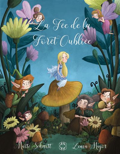 La Fée de la Forêt Oubliée - Lenia Major - broché