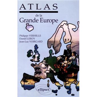 Atlas de la Grande Europe - 1
