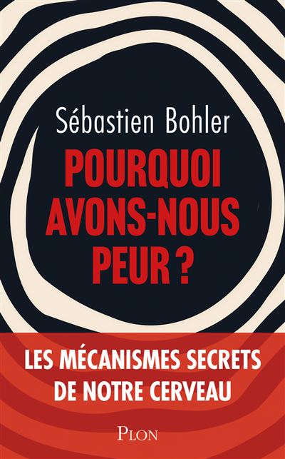 Sébastien Bohler - Pourquoi avons-nous peur ? (2026) Sébastien Bohler - Pourquoi avons-nous peur ? (2026)