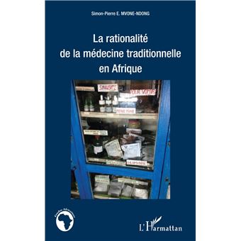 La rationalité de la médecine traditionnelle en Afrique - 1