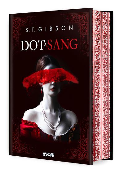 Dot de sang - Tome 01 (relié collector) - S.T. Gibson - Sabran - relié - Roman