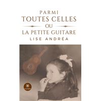 Parmi toutes celles ou la petite guitare