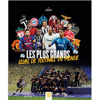 Les plus grands clubs de football du monde