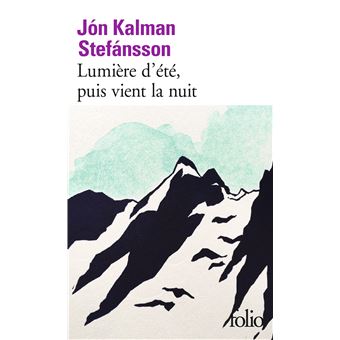 Lumi&egrave;re d&rsquo;&eacute;t&eacute;, puis vient la nuit - 1