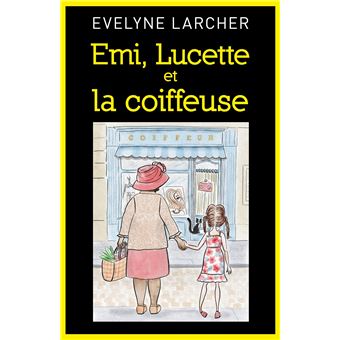 Emi, Lucette et la coiffeuse