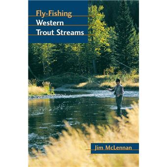 Fly-Fishing Western Trout Streams - 1