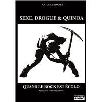 Sexe, drogue et quinoa