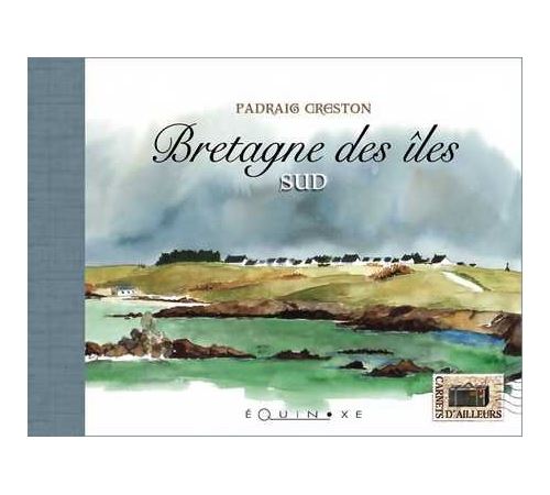Bretagne des îles - Nord - Padraig Creston - broché