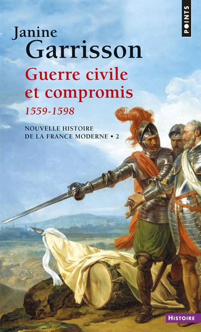 Guerre civile et compromis 1559-1598 1559-1598 Nouvelle hist