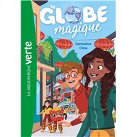 Le Globe magique 02 - Destination Chine