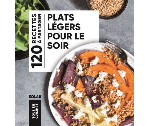 Plats légers pour le soir - Tous en cuisine