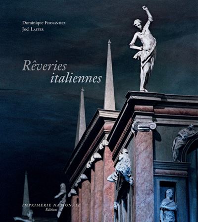 Rêveries italiennes - Dominique Fernandez - broché