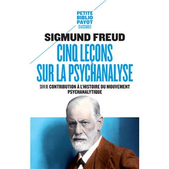 Cinq leçons sur la psychanalyse - 1