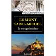 Le Mont Saint-Michel - Le voyage intérieur