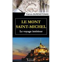 Le Mont Saint-Michel - Le voyage intérieur