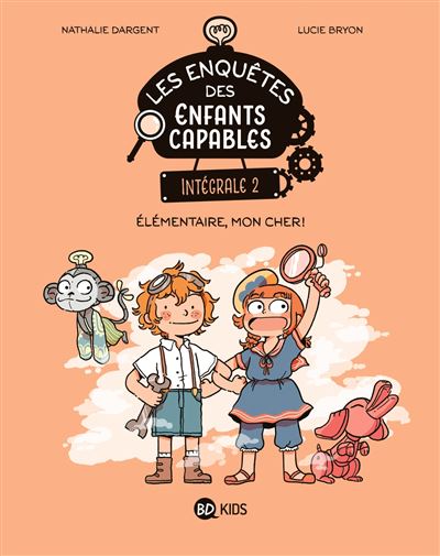 Les enquêtes des enfants capables intégrale, Tome 02