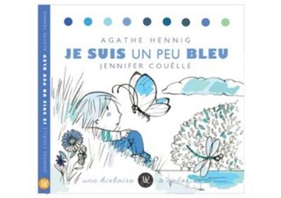 Je suis un peu bleu - Jennifer Couëlle - broché