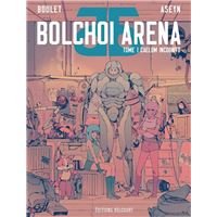 Bolchoi Arena - Caelum incognito Tome 1 : Bolchoi arena T01 - Caelum incognito