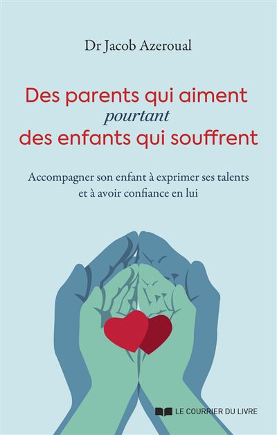 Des parents qui aiment, pourtant des enfants qui souffrent -