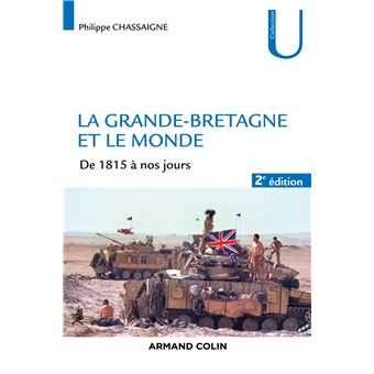 La Grande-Bretagne et le monde - 2e éd. - De 1815 à nos jours - 1