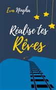 Réalise tes rêves
