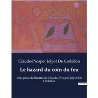 Le hazard du coin du feu