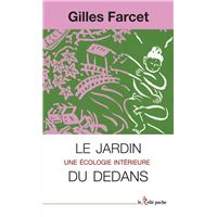 Le jardin du dedans - Une écologie intérieure