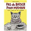 Pas de baiser pour maman