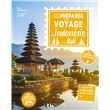 Tout pour préparer son voyage en Indonésie et à Bali