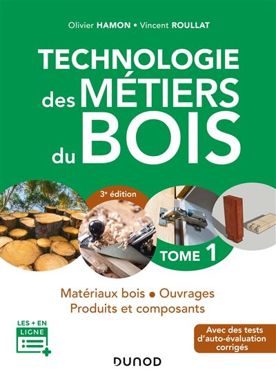 Technologie des metiers du bois - Tome 1 - 3e ed. - Materiau