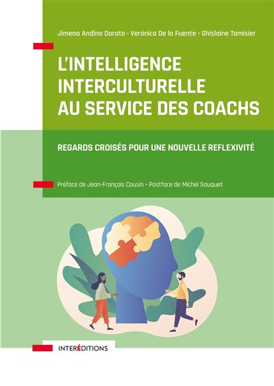 L'intelligence interculturelle au service des coachs Regards croisés pour une nouvelle réflexivité - Jimena Andino Dorato - Intereditions - broché - Guide