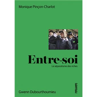 Entre-soi -Le séparatisme des riches - 1