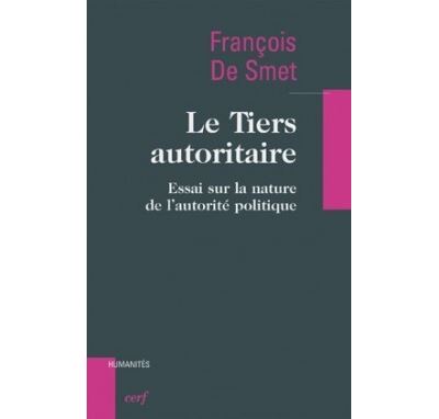 Le tiers autoritaire - essai sur la nature de l'autorite