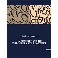 La double vie de théophraste longuet