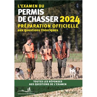 L'examen du permis de chasser 2024 - broché - Collectif, Livre tous les  livres à la Fnac