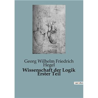 Wissenschaft der Logik Erster Teil - 1