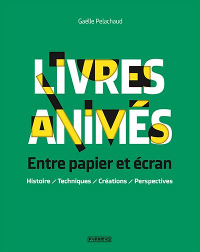 Livres animes : entre papier et écran - Gaëlle Pelachaud - broché