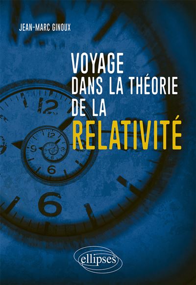 Voyage dans la théorie de la relativité - Jean-Marc Ginoux (2024)