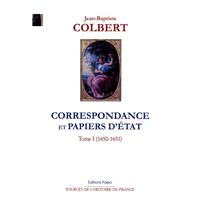 Correspondance et papiers d'Etat. Tome 1. (1650-1651)