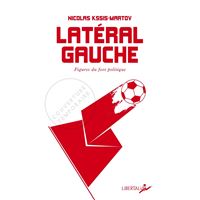 Latéral gauche - Figures du foot politique