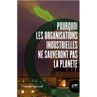 Pourquoi les organisations industrielles ne sauveront pas la planète