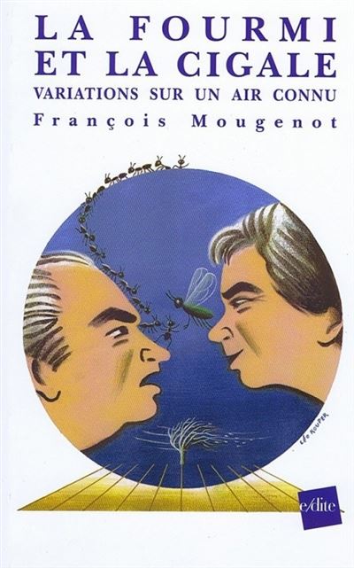 La Fourmi et la Cigale : Variations sur un air connu - François Mougenot - broché